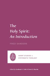 Holy Spirit: An Introduction Fred Sanders Cru Media Ministry Singapore