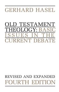 Old Testament Theology, Revised And Expanded, Fourth Edition