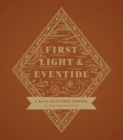 Journal: First Light and Eventide