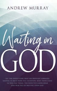 Waiting On God (Andrew Murray)