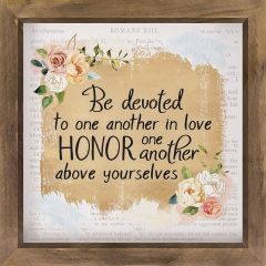 Framed Art: Be Devoted To One Another, Honor One Another Above Yourselves, VFR0285