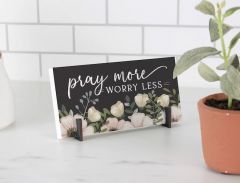 Tabletop with Easel-Pray More Worry Less, SET0003