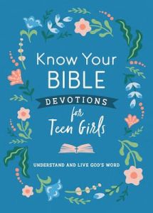 Know Your Bible Devotions for Teen Girls