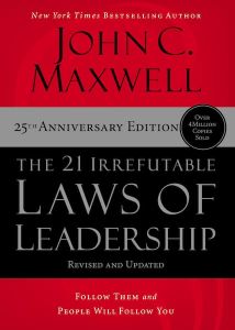 21 Irrefutable Laws of Leadership, 25th Anniversary Edition