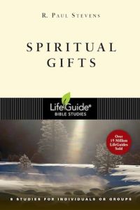 LifeGuide Bible Study - Spiritual Gifts