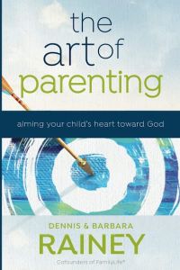 Art of Parenting: Aiming Your Child's Heart toward God