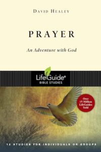 LifeGuide Bible Study - Prayer