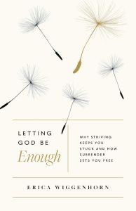Letting God Be Enough