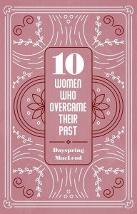 10 Women Who Overcame Their Past (Biography)