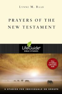 LifeGuide Bible Study - Prayers of the New Testament