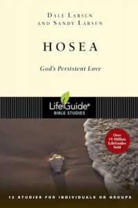 LifeGuide Bible Study - Hosea God's Persistent