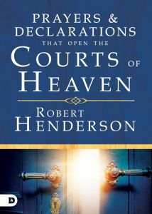 Prayers And Declarations That Open Courts the of Heaven
