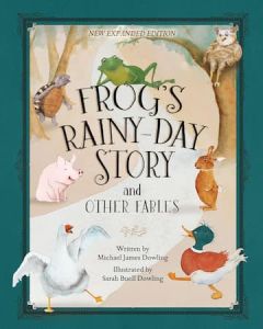 Frog’s Rainy-Day Story and Other Fables Michael James Dowling Cru Media Ministry Singapore