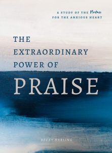 The Extraordinary Power of Praise