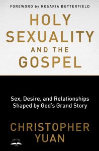 Holy Sexuality And the Gospel (Pre-Order)
