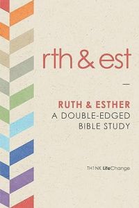 Double-Edged Bible Study: Ruth & Esther