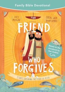 Friend Who Forgives Family Bible Devotional