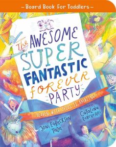 Awesome Super Fantastic Forever Party Board Book