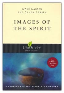 LifeGuide Bible Study - Images of the Spirit