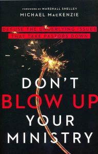 Don`t Blow Up Your Ministry