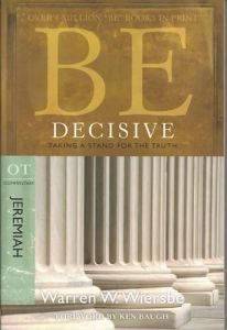 Be Decisive (Jeremiah) - Updated