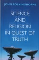 Science and Religion in Quest of Truth
