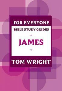 For Everyone Bible Study Guide: James