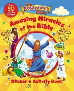 The Beginner's Bible Amazing Miracles of the Bible Sticker and Activity Book