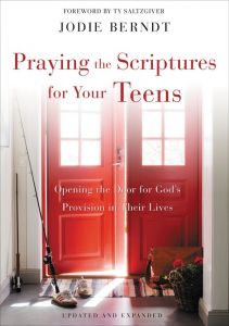 Praying The Scriptures For Your Teenagers-Updated and Expanded