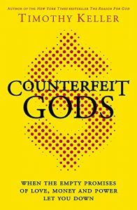 counterfeit gods timothy keller