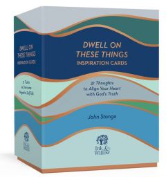 Dwell on These Things Inspiration Cards