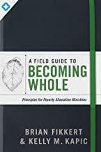 Field Guide to Becoming Whole  A