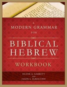 Modern Grammar For Biblical Hebrew-Workbook