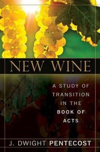 New Wine (A Study of Transition in Book of Acts)