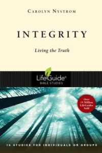 LifeGuide Bible Study - Integrity: The Courage to Face Opposition