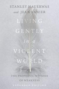 Living Gently in a Violent World