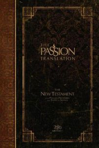 The Passion Translation New Testament with Psalms Proverbs and Song of Songs (2020 Edn) Espresso Hb