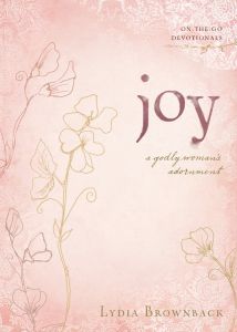 Joy: Godly Woman's Adornment (On-the-Go Devotionals)