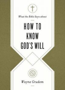 What the Bible Says Abt How to Know God's Will  