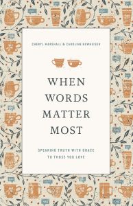 When Words Matter Most