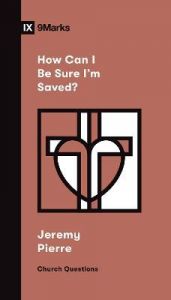 How Can I Be Sure I'm Saved? Booklet