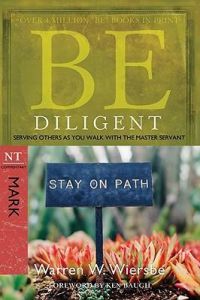 Be Diligent (Mark) - Updated