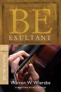Be Exultant (Psalms 90-150) - Updated