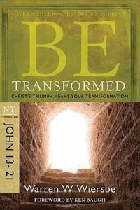Be Transformed (John 13-21) - Updated