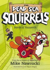 Dead Sea Squirrels No. 7-Merle of Nazareth