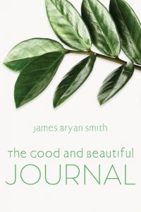 Good and Beautiful Journal