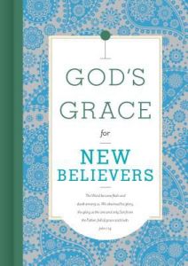 God's Grace for New Believers