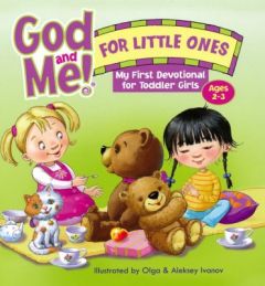 God and Me! For Little Ones: Toddler Devotional for Girls 2-3 years old