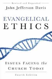 Evangelical Ethics, Fourth Edition