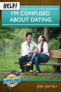 Help! I’m Confused About Dating (Booklet)